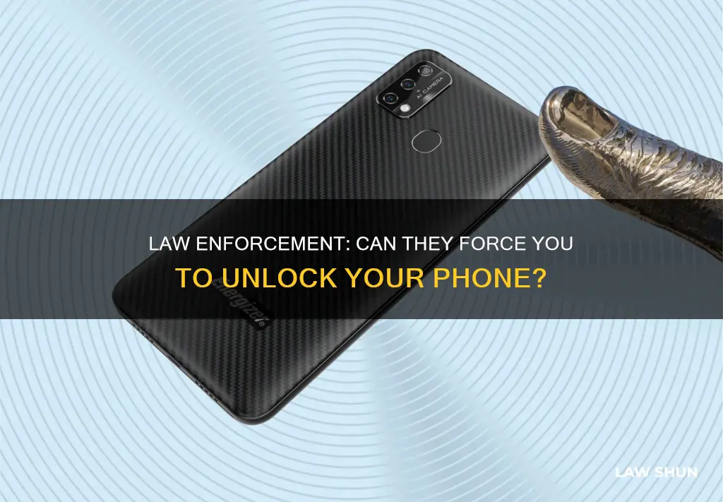 can law enforcement force you to unlock phone with fingerprint