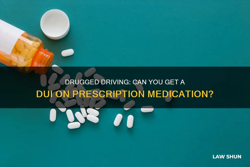 can law enforcement give a dui for prescription drugs