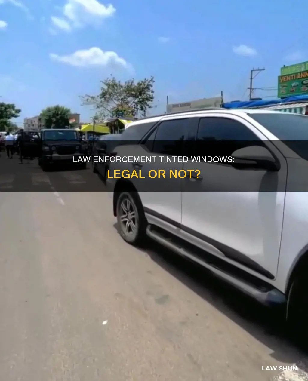 can law enforcement have tinted windows