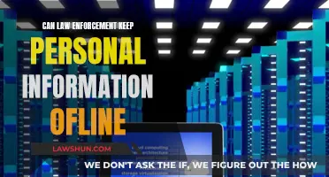 Law Enforcement: Can Personal Data Stay Offline?