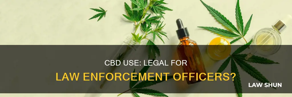 can law enforcement officers use cbd