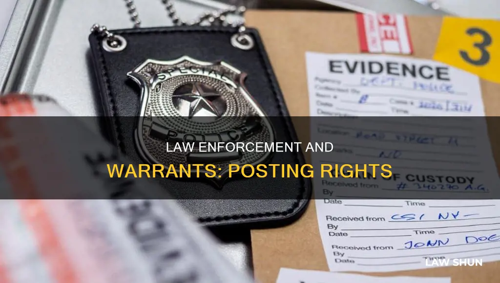 can law enforcement post warrant