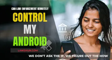 Law Enforcement: Can They Control Your Android Remotely?