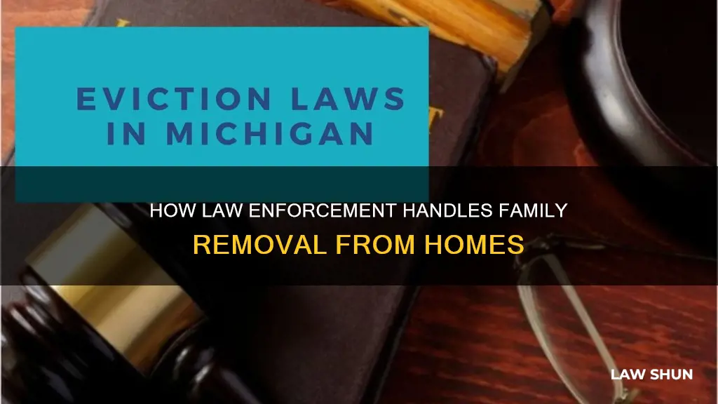can law enforcement remove a family member from your home