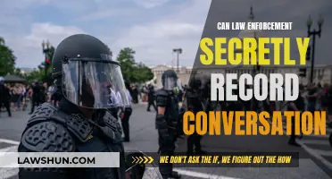 Law Enforcement Secretly Recording: Legal or Not?