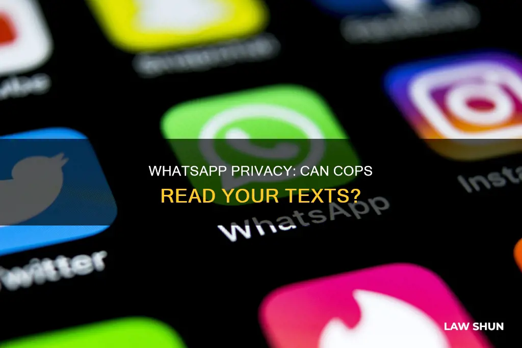 can law enforcement see whatsapp messages
