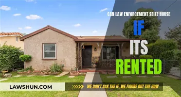 Rented Homes: Can Law Enforcement Seize Them?