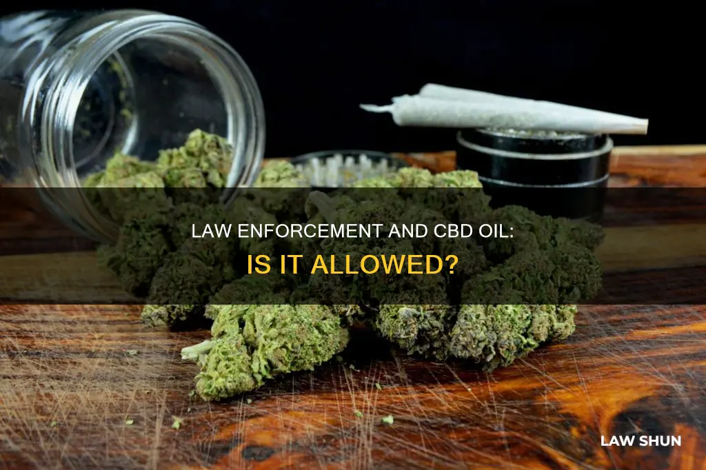 can law enforcement take cbd oil