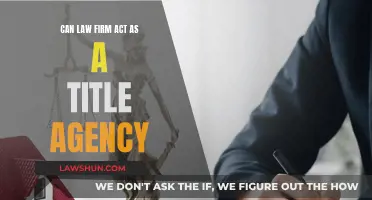 Law Firms: Title Agency Roles and Responsibilities