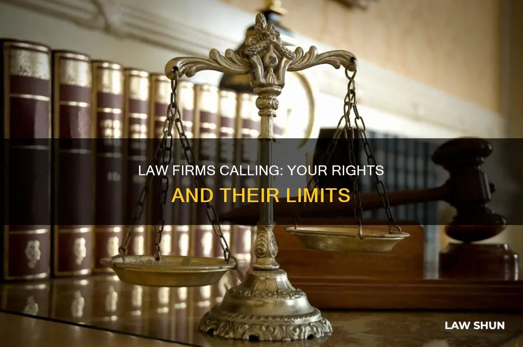 can law firms call you