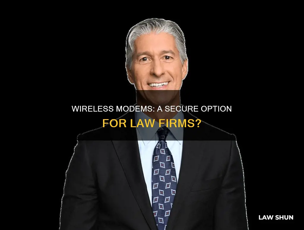 Wireless Modems: A Secure Option For Law Firms? | LawShun