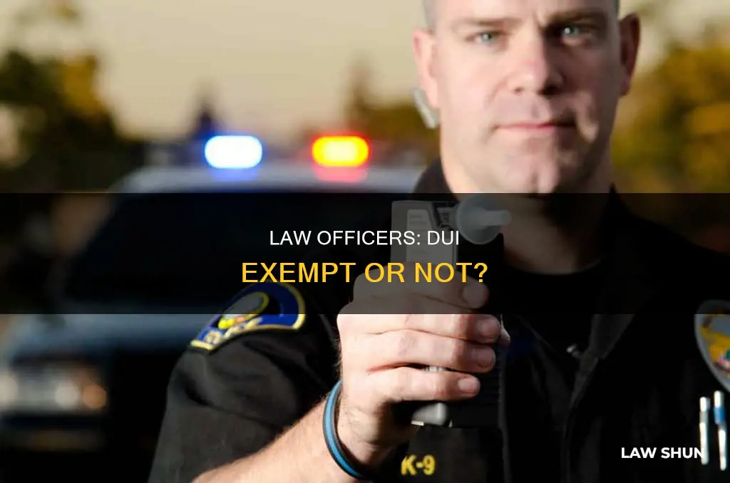 can law officers be subject to dui