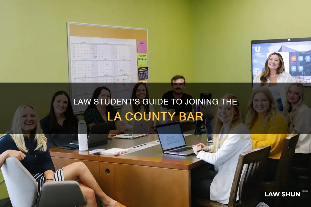 can law student join los angeles county bar association