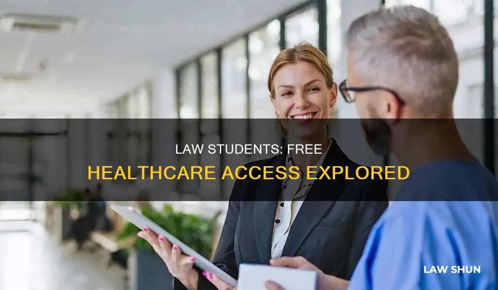 can law students get free healthcare