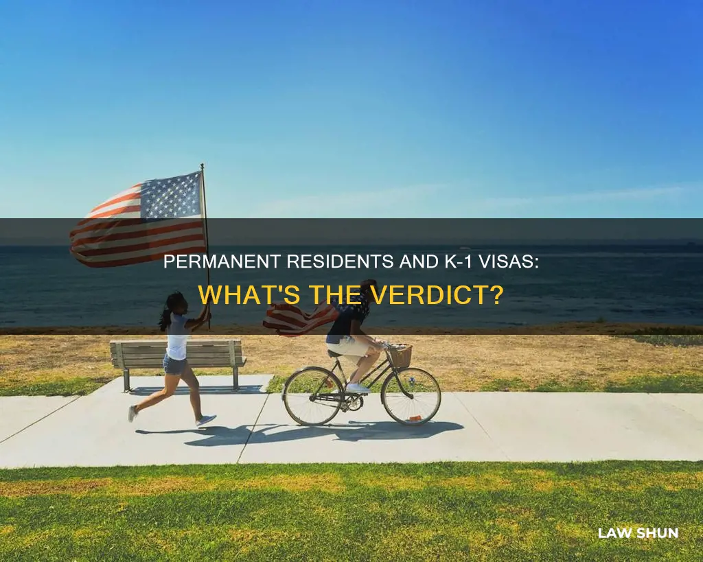 can lawful permanent resident apply for k1 visa