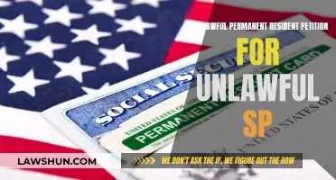 How Lawful Permanent Residents Can Petition for Unlawful Spouses