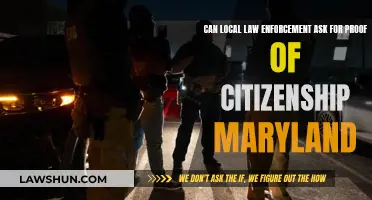 Local Law Enforcement and Proof of Citizenship in Maryland