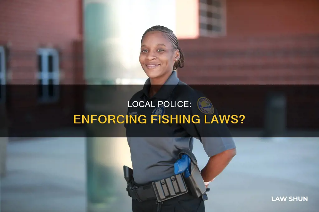 can local police enforce fishing laws
