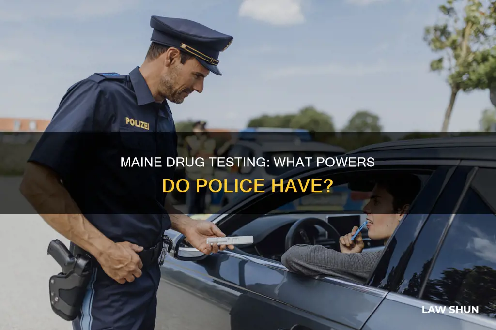 can maine law enforcement drug test