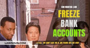 Martial Law: Can It Freeze Your Bank Accounts?