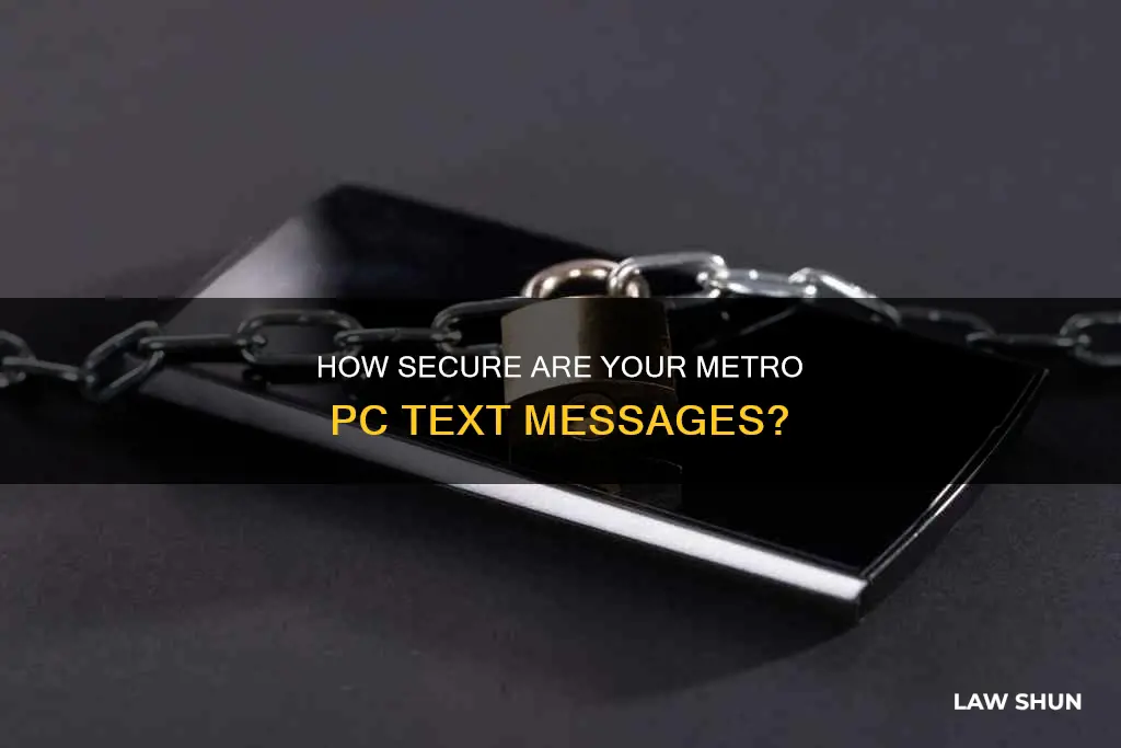 can metro pc share text messages to law enforcement