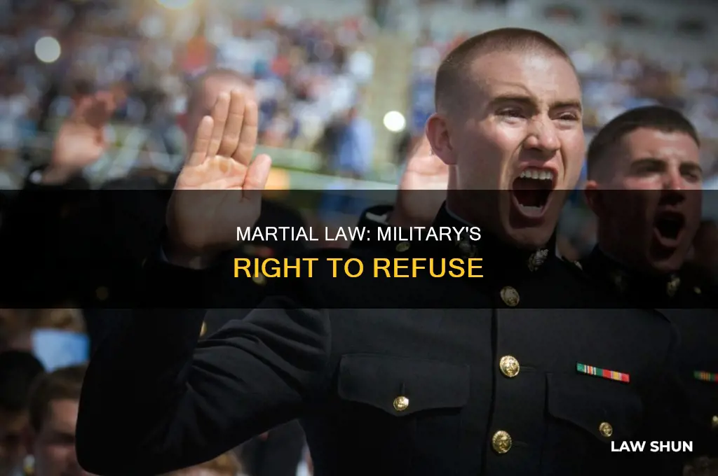 can military decline martial law