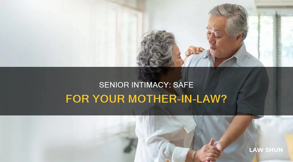 can my 75 year old mother in law have intercourse