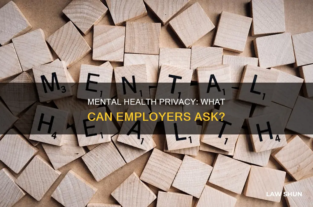 can my boss ask me about mental health law