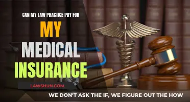 Law Practice: Can It Cover My Medical Insurance?