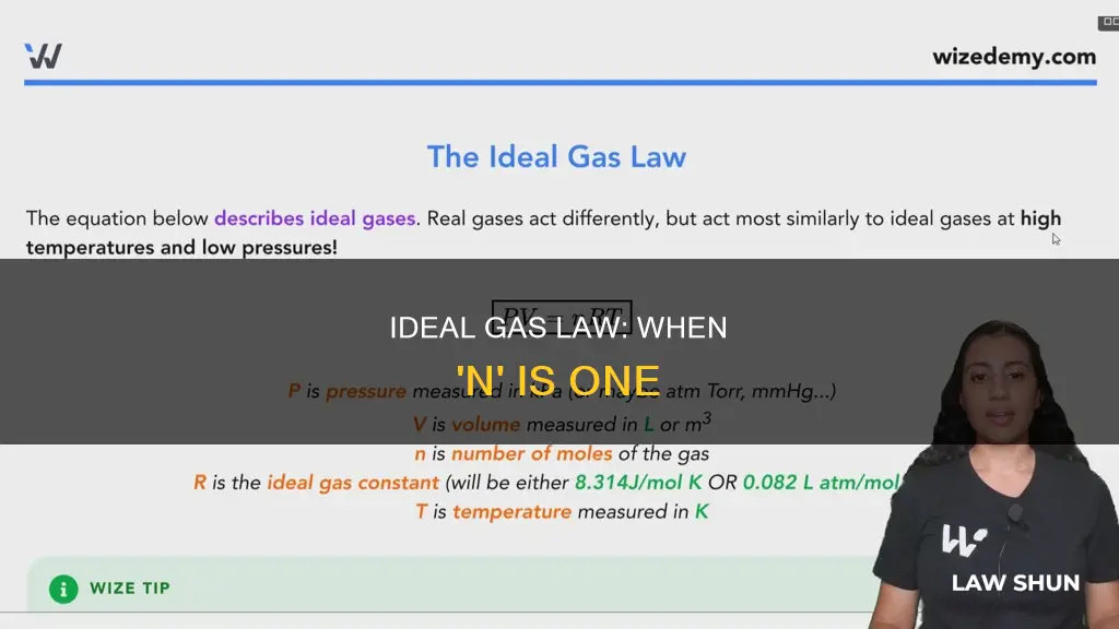 can n be 1 in ideal gas law