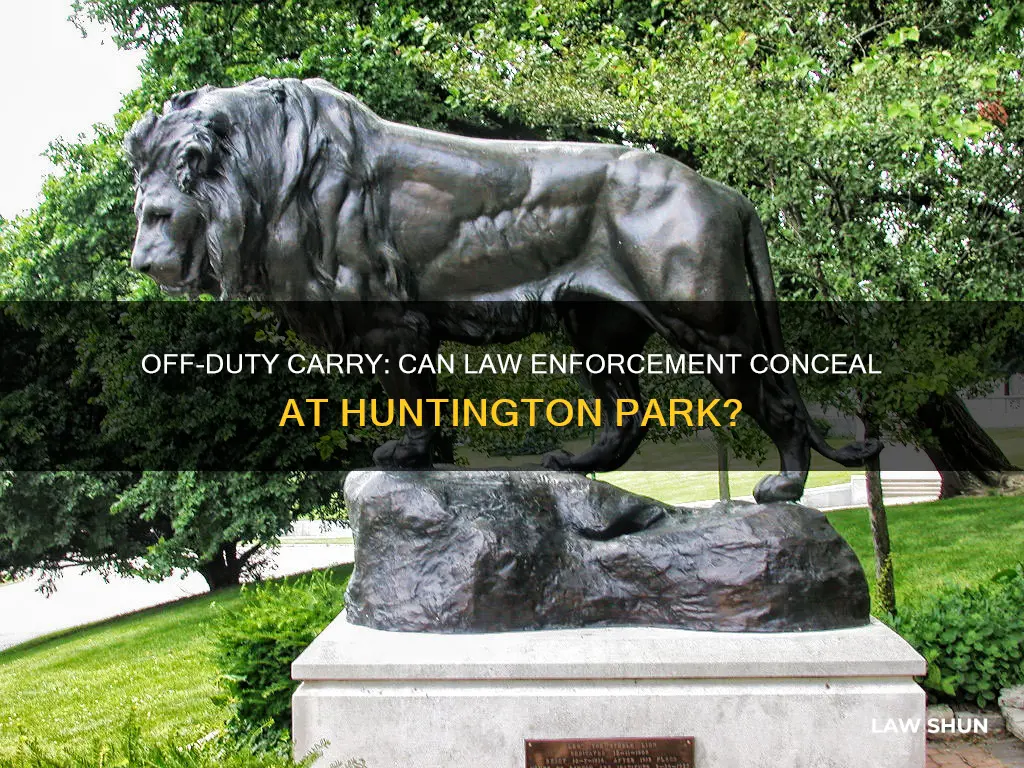 can off duty law enforcement carry concealed at huntington park