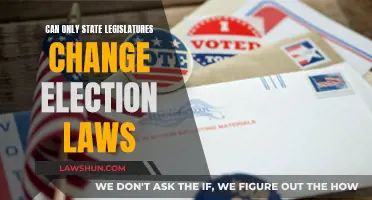 State Legislatures: The Sole Power to Change Election Laws