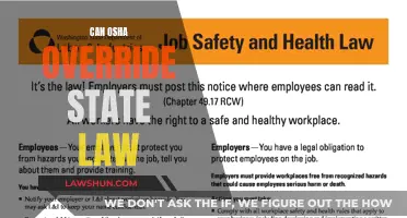 OSHA Authority: Can Federal Regulations Override State Law?