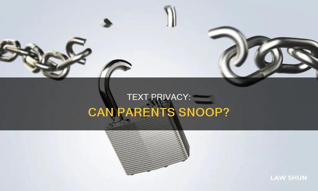 can parents look at your text messages law
