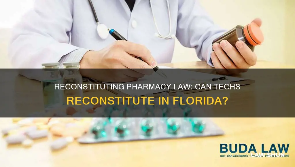can pharmacy technicians reconsitute florida pharmacy law