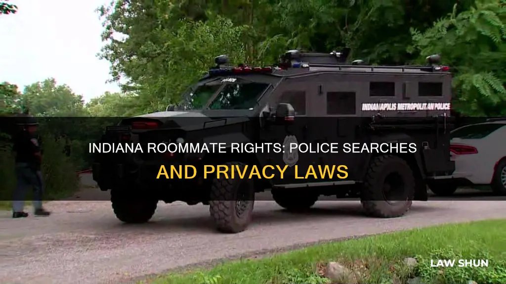 can police search roommates room indiana law