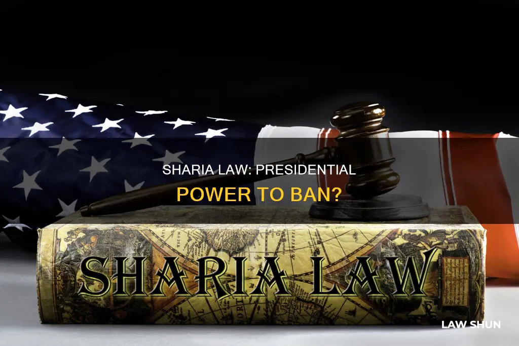 can president ban sharia law