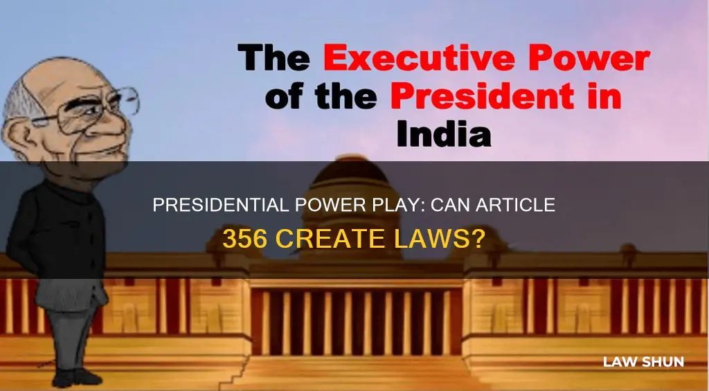 can president make laws under article 356