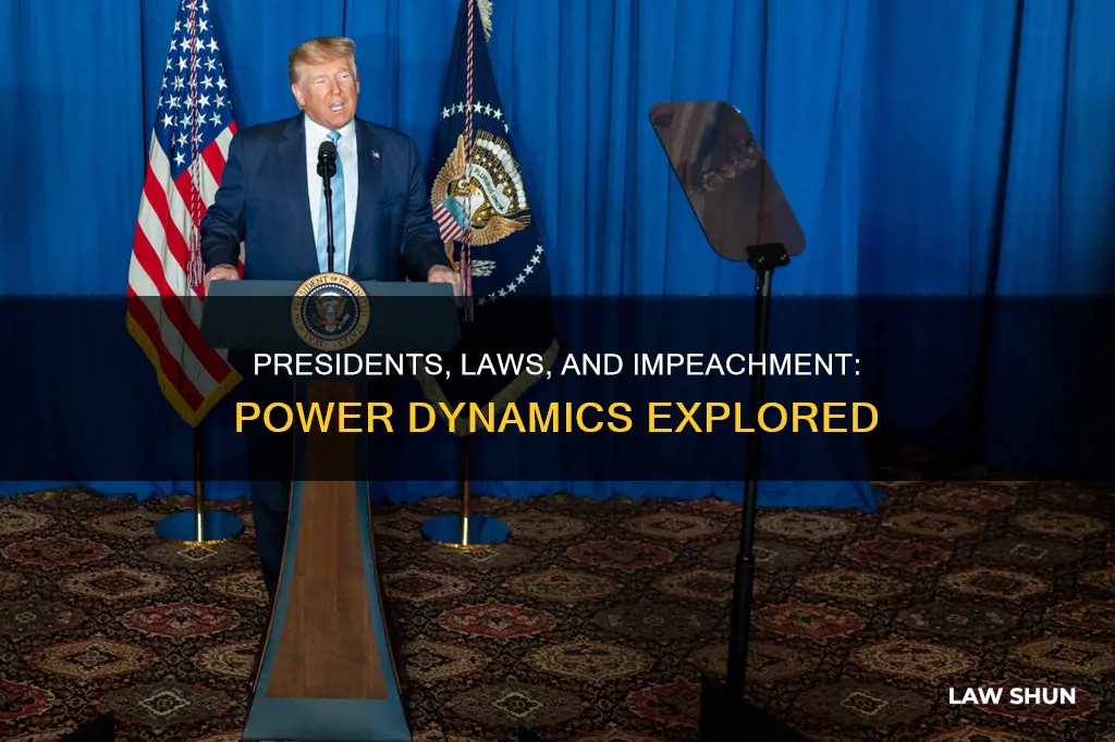 can presidents make laws while being impeached