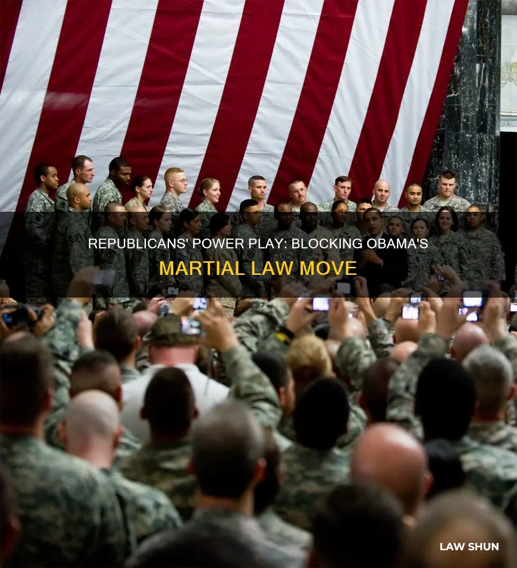 can republicans stop obama from martial law