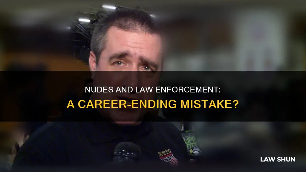 Nudes And Law Enforcement A CareerEnding Mistake? LawShun