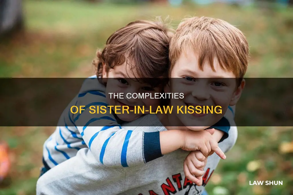 can sister-in-laws kiss