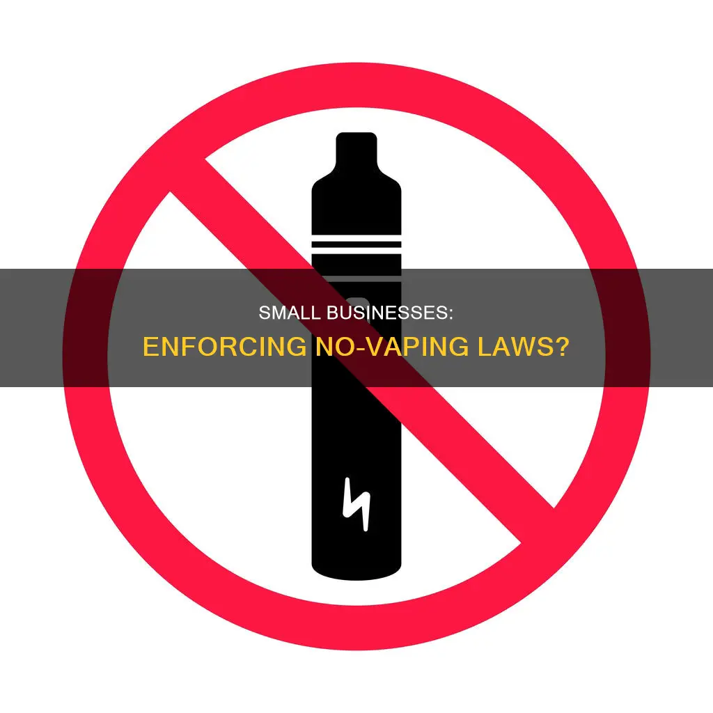 can small businesses enforce no vaping laws