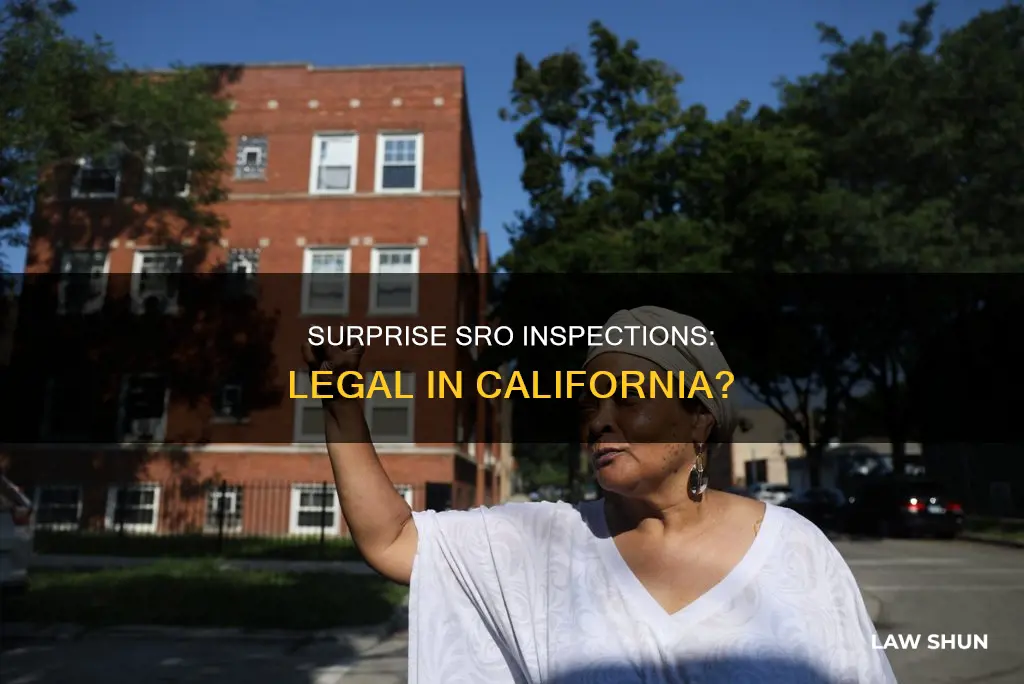 can sro conduct a surprise inspection under ca law