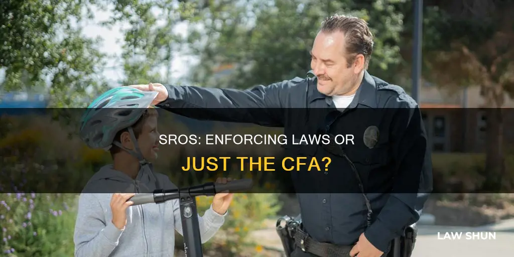 can sro enforce laws cfa
