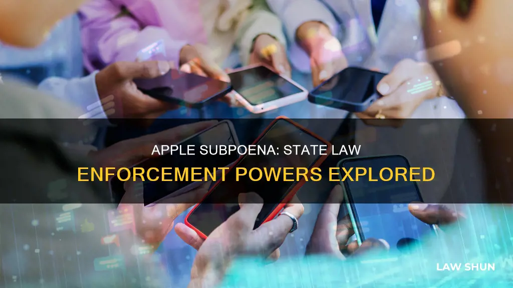 can state law enforcement subpoena apple