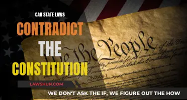 State Laws: Contradicting the Constitution?