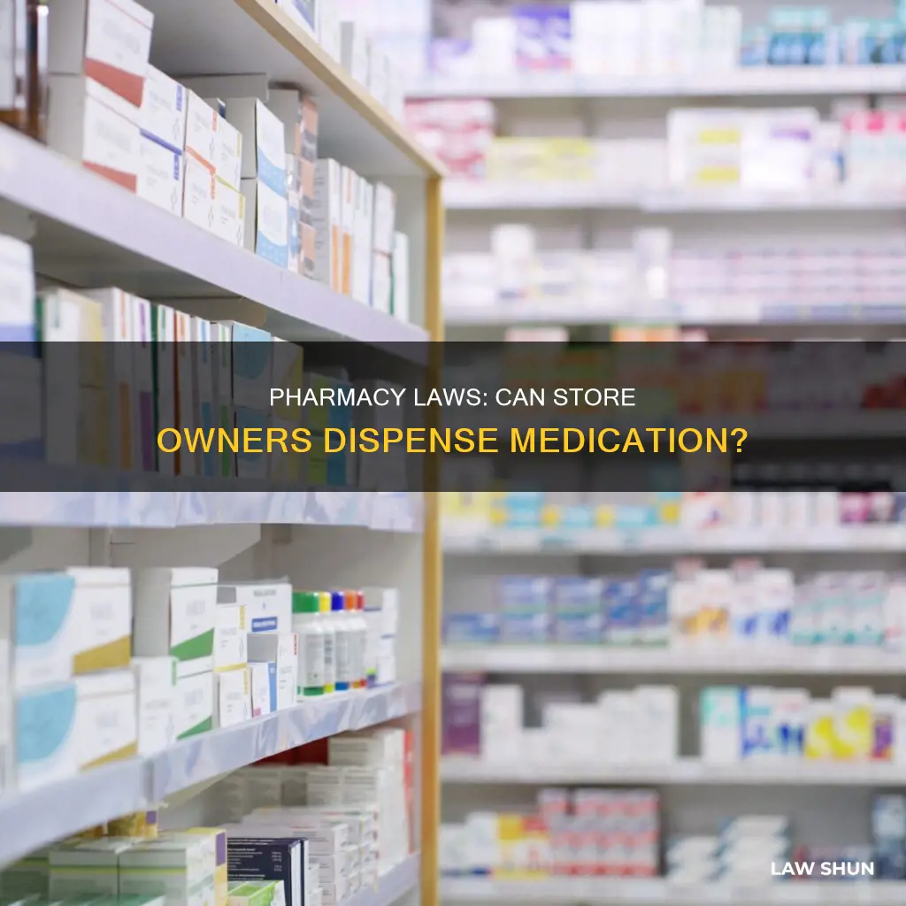 can store owner open pharmacy law