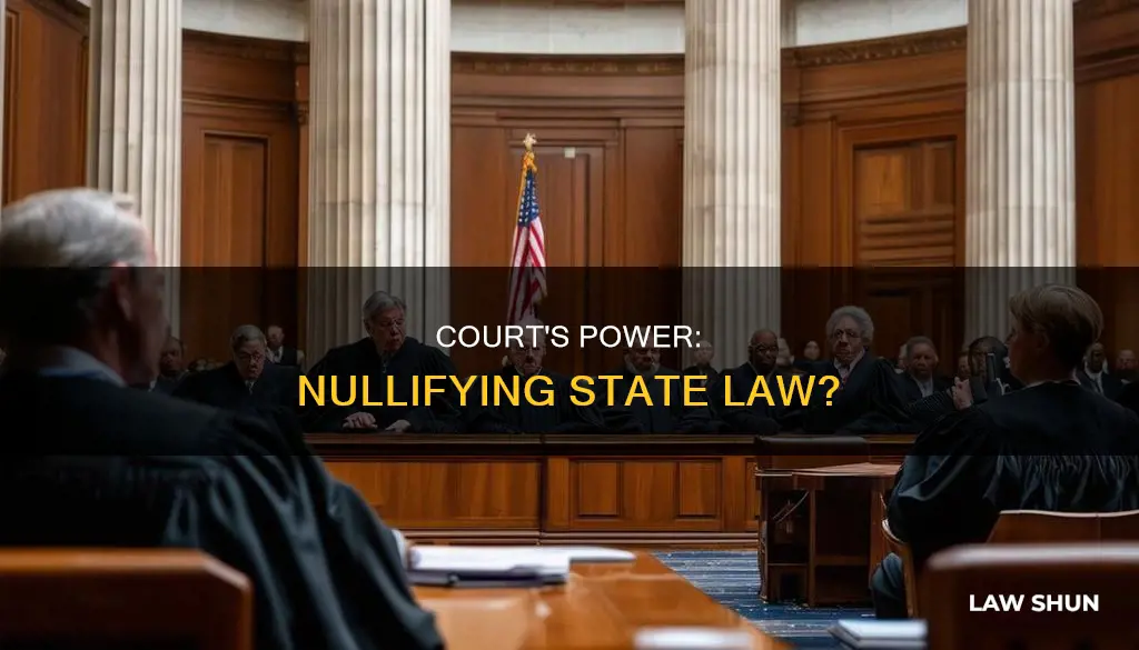 can the court nulify state law