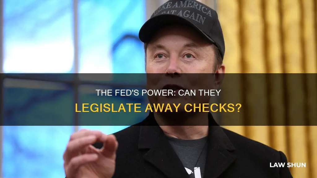 can the fed make law to eliminate checks